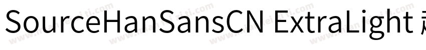 SourceHanSansCN ExtraLight 超亮体字体转换